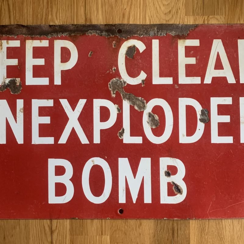 Original WW2 Royal Engineers 'Keep Clear Unexploded Bomb' Sign